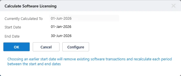 Calculate Software Licensing dialog: Start Date 01-Jan-2026, End Date 30-Jun-2026, OK and Cancel buttons, blue note about earlier start dates recalculating each period